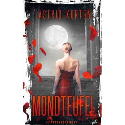 Mondteufel, Taschenbuch von Astrid Korten, BoD – Books on Demand, 978-3-7534-4011-8