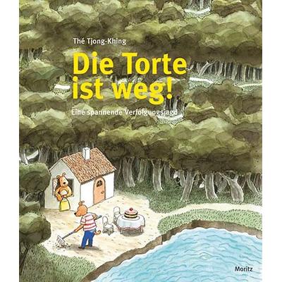 Die Torte ist weg, Gebundene Ausgabe von Thé Tjong-Khing, Moritz