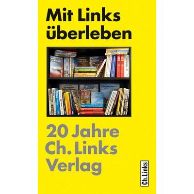 Mit Links überleben, Taschenbuch von Christoph Links, Ch. Links Verlag, 978-3-86153-555-3