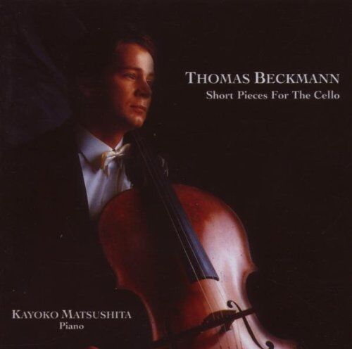 Thomas Beckmann - Short Pieces for the Cello - Preis vom 03.10.2026 20:43:07 h