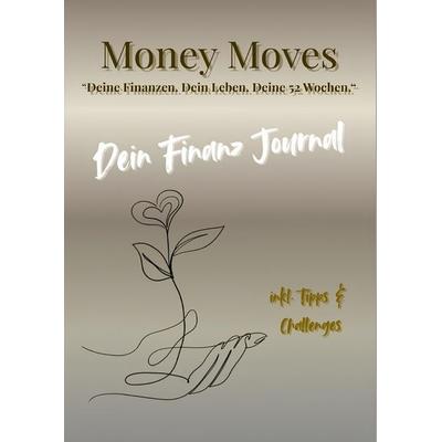 Money Moves, Taschenbuch von Christine Schnelle, Epubli, 978-3-565-00467-6