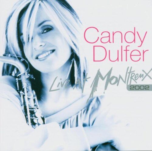 Candy Dulfer - Live at Montreux 2002 - Preis vom 11.10.2026 03:10:56 h