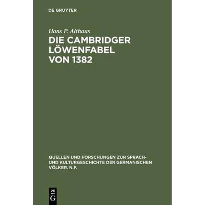 Die Cambridger Löwenfabel von 1382, Gebundene Ausgabe von Hans P. Althaus, De Gruyter, 978-3-11-003939-9