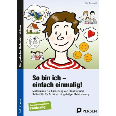 So bin ich - einfach einmalig!, Taschenbuch von Julia Rosendahl, Persen Verlag in der AAP Lehrerwelt GmbH, 978-3-403-23427-2