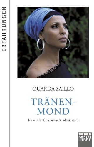Ouarda Saillo - Tränenmond: Ich war fünf, als meine Kindheit starb - Preis vom 09.10.2026 07:28:09 h