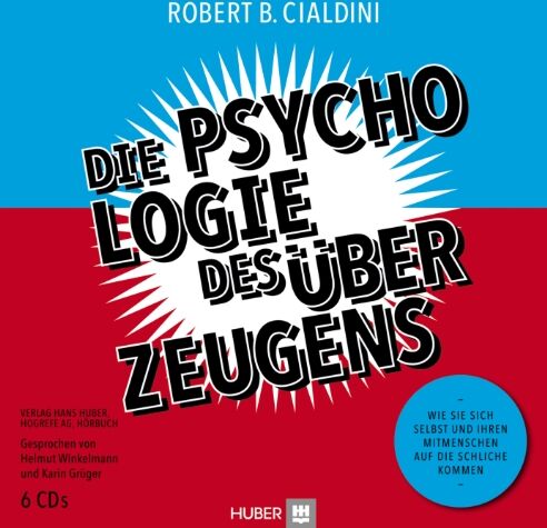 Cialdini, Robert B. - Die Psychologie des Überzeugens - Hörbuch: Wie Sie sich selbst und Ihren Mitmenschen auf die Schliche kommen - Preis vom 11.10.2026 03:10:56 h