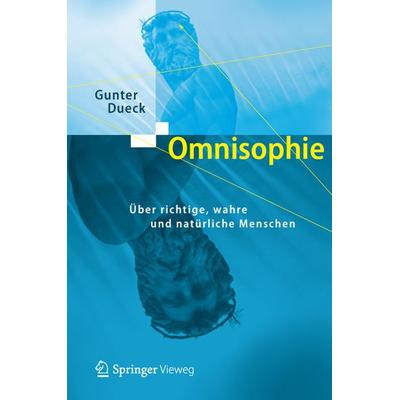 Omnisophie, Taschenbuch von Gunter Dueck, Springer Berlin, 978-3-642-32127-6