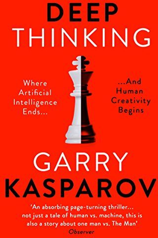 Garry Kasparov - Deep Thinking: Where Machine Intelligence Ends and Human Creativity Begins - Preis vom 17.10.2026 19:25:27 h