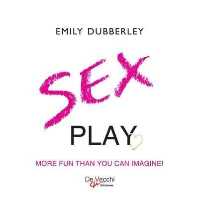 Sex play. More fun than you can imagine - Emily Dubberley, Audio, 9798894056920
