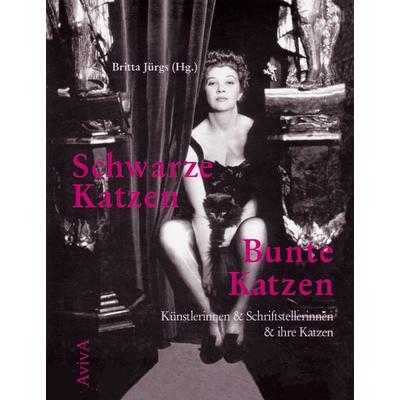 Schwarze Katzen - Bunte Katzen, Paperback von Britta Jürgs, Aviva, 978-3-932338-25-0