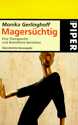 Monika Gerlinghoff - Magersüchtig. Eine Therapeutin und Betroffene berichten. - Preis vom 30.09.2026 09:01:18 h