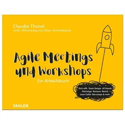 Agile Meetings und Workshops, Fachbücher von Claudia Thonet