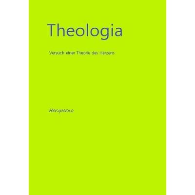 Theologia, Taschenbuch von Herz Porno, Epubli, 978-3-7450-8578-5