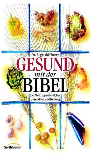 Reginald Cherry - Gesund mit der Bibel - Preis vom 02.10.2026 23:42:20 h