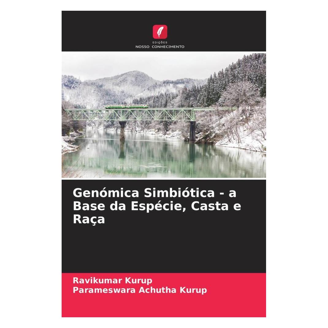 Edicoes Nosso Conhecimento Genómica Simbiótica - a Base da Espécie, Casta e Raça (Softcover, Parameswara Achutha Kurup, Ravikumar Kurup) (56233503)