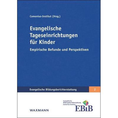 Evangelische Tageseinrichtungen für Kinder, Taschenbuch von Thomas Böhme, Waxmann Verlag GmbH, 978-3-8309-3873-6