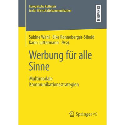 Werbung für alle Sinne, Taschenbuch von , Springer Fachmedien Wiesbaden GmbH, 978-3-658-25128-4