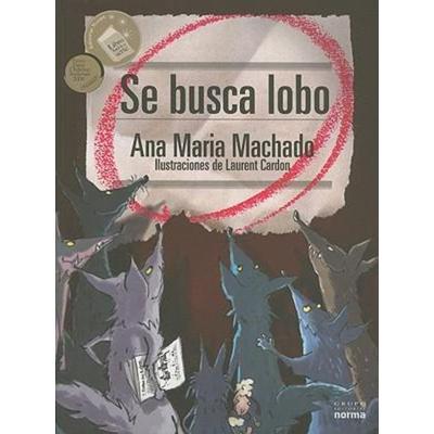 Se Busca Lobo, Taschenbuch von Ana Maria Machado, Norma, 978-958-45-3045-5