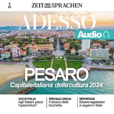 Italienisch lernen Audio – Pesaro, Italiens Kulturhauptstadt 2024 - Eliana Giuratrabocchetti,Giovanna Iacono, Audio, 4099995356472