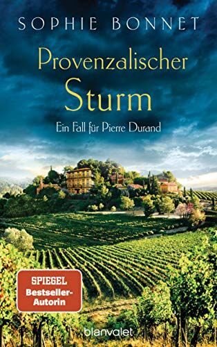 Sophie Bonnet - Provenzalischer Sturm: Ein Fall für Pierre Durand (Die Pierre-Durand-Krimis, Band 8) - Preis vom 09.10.2026 07:28:09 h