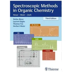 Spectroscopic Methods in Organic Chemistry, Fachbücher von Herbert Meier, Stefan Bienz, Thomas Fox, Laurent Bigler