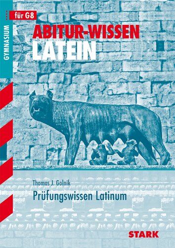 Thomas J. Golnik - Abitur-Wissen Latein / Prüfungswissen Latinum für G8 - Preis vom 12.10.2026 11:37:12 h