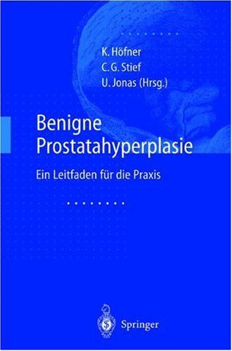 K. Höfner - Benigne Prostatahyperplasie: Leitfaden für die Praxis - Preis vom 09.10.2026 07:28:09 h
