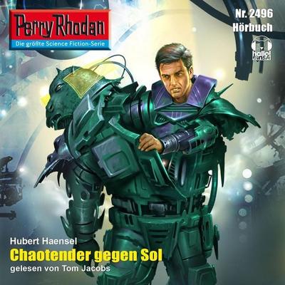 Perry Rhodan 2496: Chaotender gegen Sol - Hubert Haensel, Audio, 4056198039243