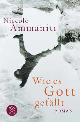 Niccolò Ammaniti - Wie es Gott gefällt: Roman - Preis vom 04.10.2026 03:51:26 h