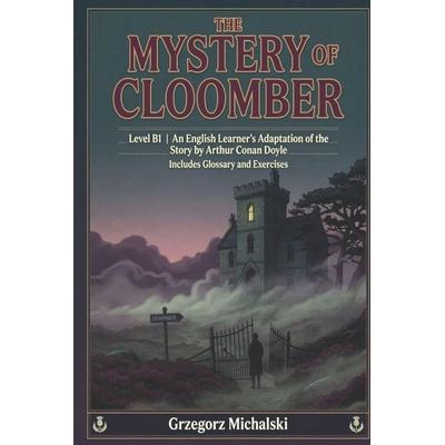 The Mystery of Cloomber (Level B1), Taschenbuch von Grzegorz Michalski,Arthur Conan Doyle, Amazon Digital Services LLC - Kdp
