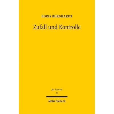 Zufall und Kontrolle, Gebundene Ausgabe von Boris Burghardt, Mohr Siebeck, 978-3-16-155804-7