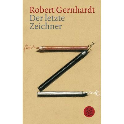 Der letzte Zeichner, Taschenbuch von Robert Gernhardt, Fischer Taschenbuch Verlag, 978-3-596-14987-2