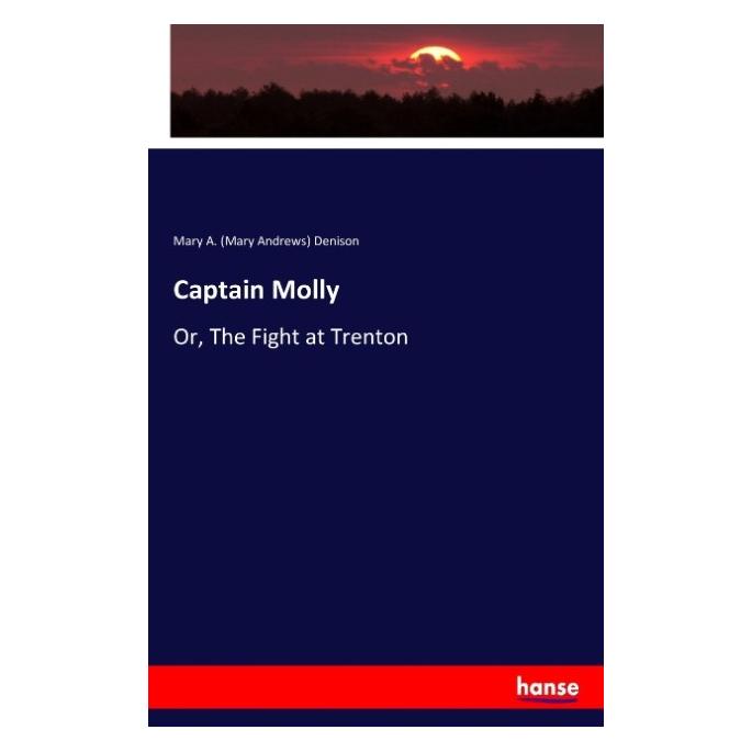 Hansebooks Captain Molly (Englisch, Softcover, Mary A Denison) (55928094)