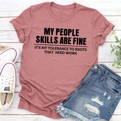 My People Skills Are Fine Tee Mauve L