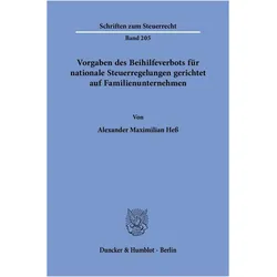 Vorgaben des Beihilfeverbots für nationale Steuerregelungen gerichtet auf Familienunternehmen, Ratgeber von Alexander Maximilian Hess