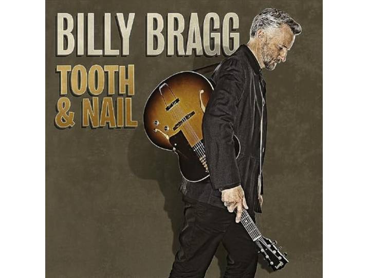 Billy Bragg - Tooth & Nail