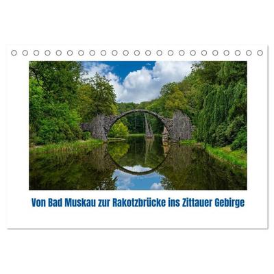 Von Bad Muskau zur Rakotzbrücke ins Zittauer Gebirge (Tischkalender 2027 DIN A5 quer), CALVENDO Monatskalender