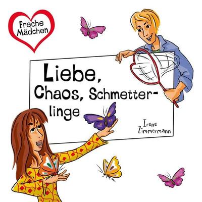 Freche Mädchen: Liebe, Chaos, Schmetterlinge - Irene Zimmermann, Audio, 9783844921830