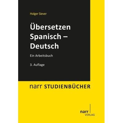 Übersetzen Spanisch - Deutsch, Taschenbuch von Holger Siever, Narr Francke Attempto, 978-3-8233-6789-5