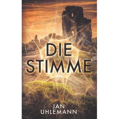 Die Stimme, Taschenbuch von Jan Uhlemann, BoD - Books on Demand, 978-3-946228-06-6