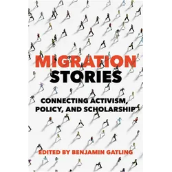 Migration Stories, Fachbücher von Benjamin Gatling