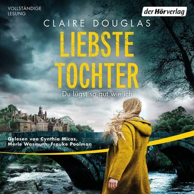 Liebste Tochter – Du lügst so gut wie ich - Claire Douglas, Audio, 9783844548570