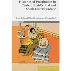 Histories of Prostitution in Central, E, Fachbücher von Magdalena Saryusz-Wolska, Christiane Brenner, Sonja Dolinsek, Mirjam Schnorr, Alexandra Skedzuhn