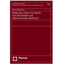 Bewusste Lücken im Gesetz und der Verweis auf "Wissenschaft und Praxis", Fachbücher von Michael Brodführer