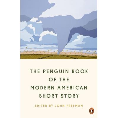 The Penguin Book of the Modern American Short Story, Taschenbuch von John Freeman, Penguin Books USA, 978-1-984877-82-6