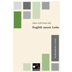 Studienbücher Latein 02. English meets Latin, Schulbücher von Peter Danz, Jasmin Kaliner, Markus Schauer, Markus Janka, Sabine Doff, Tamara Choitz, Joanna Siemer, Michael Mader, Peter Kuhlmann, Stefan Kipf