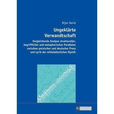 Ungeklärte Verwandtschaft, Taschenbuch von Bijan Navid, Peter Lang GmbH, Internationaler Verlag der Wissenschaften, 978-3-631-67664-6