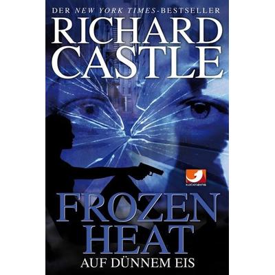 Frozen Heat - Auf dünnem Eis / Nikki Heat Band 4, Taschenbuch von Richard Castle, Cross Cult Entertainment, 978-3-86425-010-1