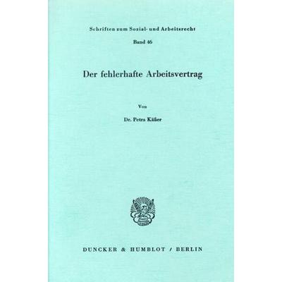 Der fehlerhafte Arbeitsvertrag., Taschenbuch von Petra Kässer, Duncker & Humblot, 978-3-428-04450-4
