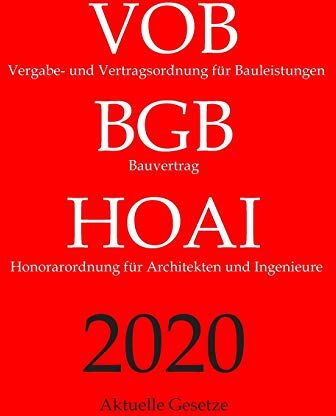 Aktuelle Gesetze - Vergabe- und Vertragsordnung für Bauleistungen (VOB), Bauvertrag (BGB), Honorarordnung für Architekten und Ingenieure (HOAI), Aktuelle Gesetze: mit Nebengesetzen - Preis vom 30.09.2026 22:30:23 h